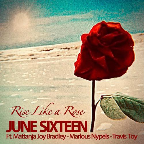 Rise Like A Rose (feat. Mattanja Joy Bradley, Marlous Nypels & Travis Toy)