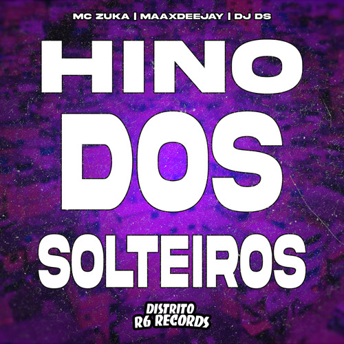 Hino dos Solteiros (Explicit)