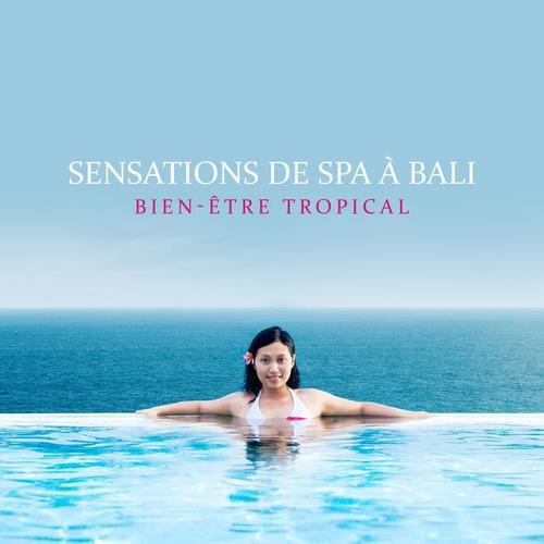 Sensations de spa à Bali: Bien-être tropical