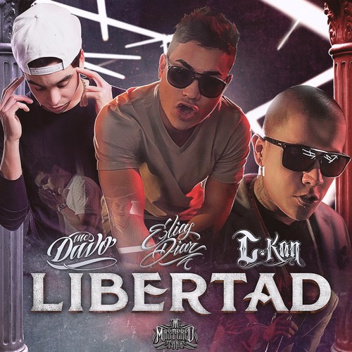 Libertad (feat. MC Davo & C-Kan) - Single [Explicit]