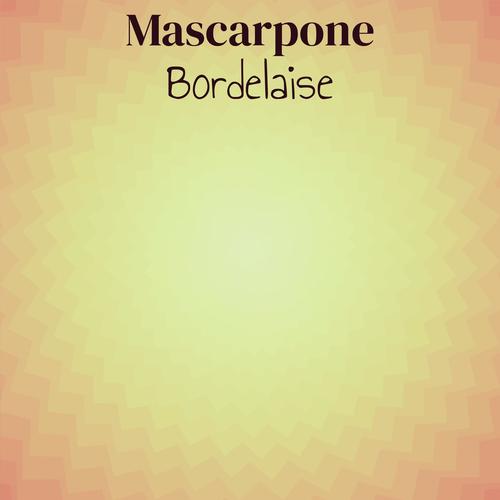 Mascarpone Bordelaise