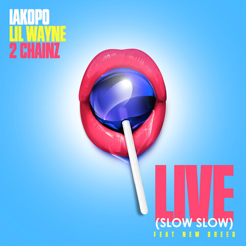 Live (Slow Slow) [Explicit]