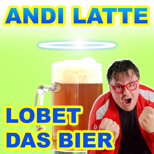 Lobet das Bier