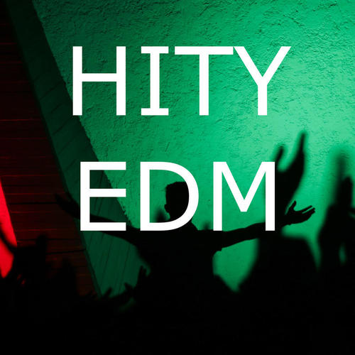 Hity EDM (Explicit)