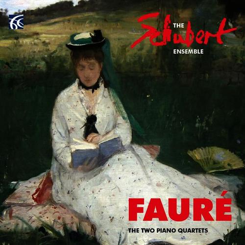 Fauré: The Two Piano Quartets