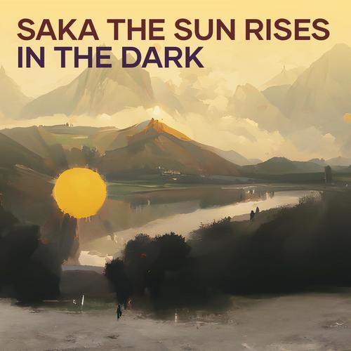 Saka the Sun Rises in the Dark (Acoustic)