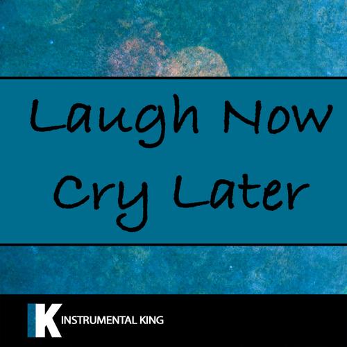 Laugh Now Cry Later - Cover (Cover)