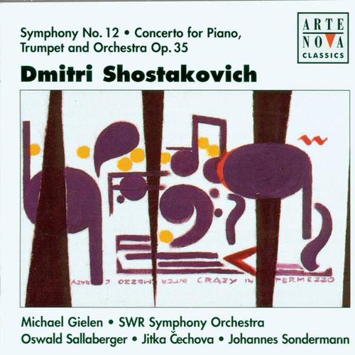 Shostakovich: Cto. For Piano, Trumpet & Orchestra / Sym. No. 12