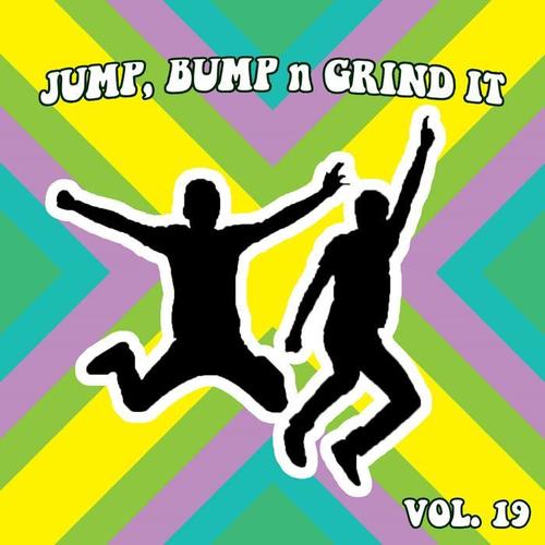 Jump Bump N Grind It Vol, 19