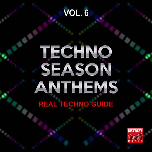 Techno Season Anthems, Vol. 6 (Real Techno Guide)