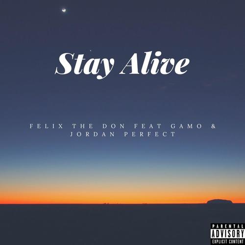 Stay Alive (feat. iiiamgamo & Jordan Perfect) [Explicit]