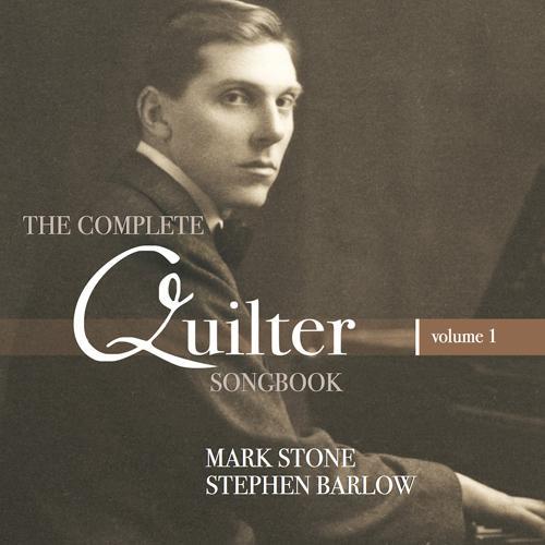 QUILTER, R.: Songbook (Complete) , Vol. 1 (M. Stone, Barlow)