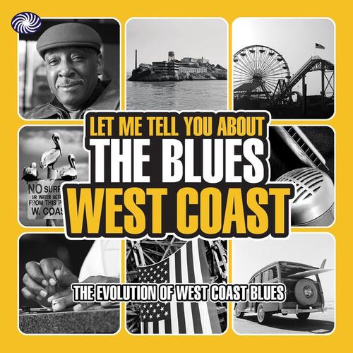 Let Me Tell You About the Blues: West Coast, Pt. 1