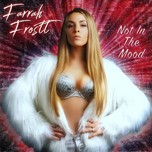 Not In The Mood (Explicit)