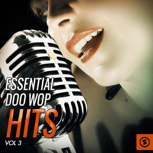 Essential Doo Wop Hits, Vol. 3