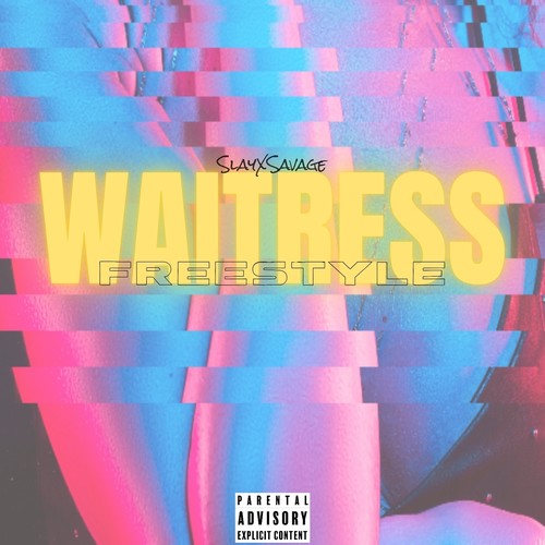 Waitress Freestyle (Explicit)