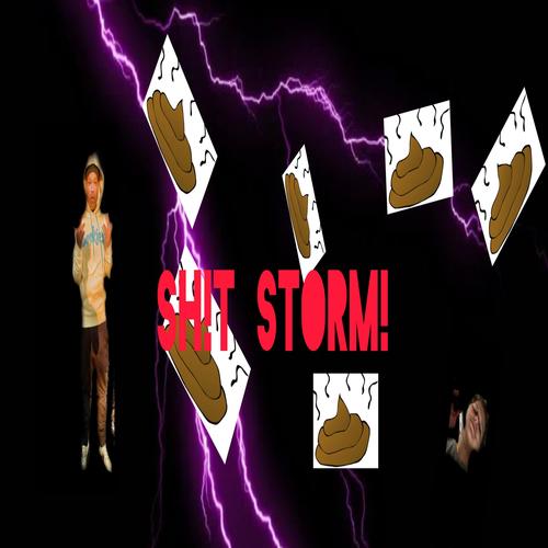 SHIT STORM! (Explicit)