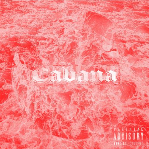 Cabana (feat. Chucky) [Explicit]