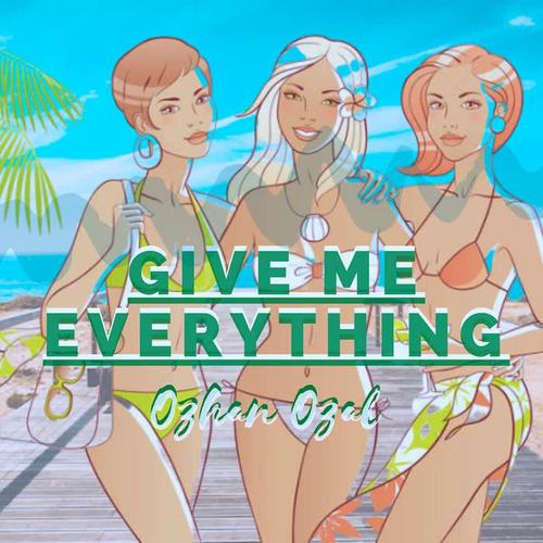 Give Me Everything