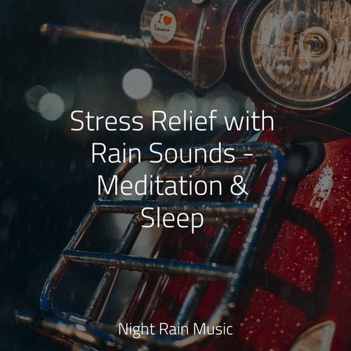 Stress Relief with Rain Sounds - Meditation & Sleep