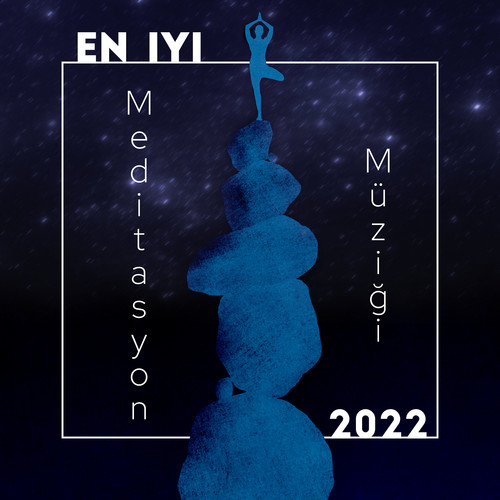 En Iyi Meditasyon Müziği 2022