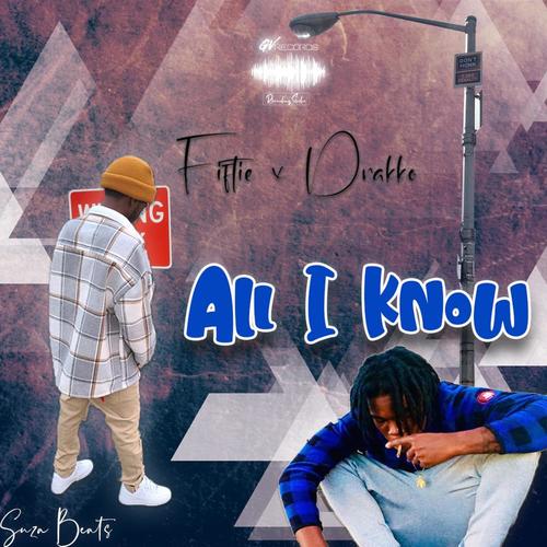 All I Know (feat. Drakko) [Explicit]