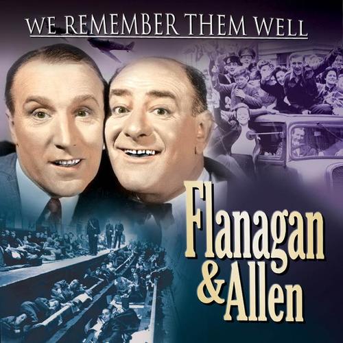 Flanagan & Allen: Treasured Hits and Memories from the Much-Loved Duo of the 30's & 40's