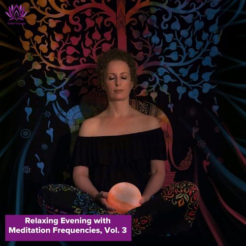 Relaxing Evening with Meditation Frequencies, Vol. 3