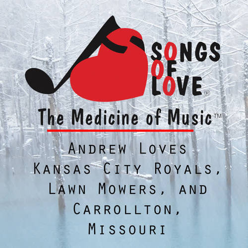 Andrew Loves Kansas City Royals, Lawn Mowers, and Carrollton, Missouri