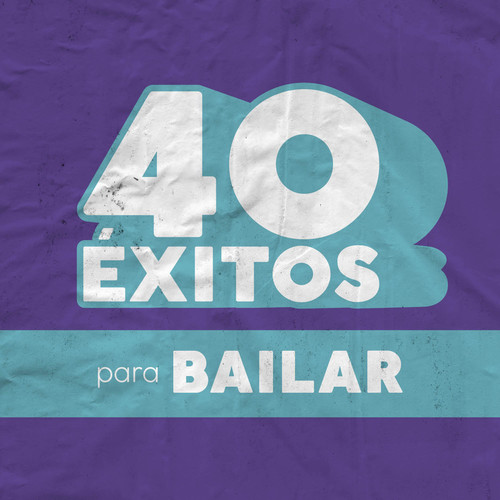 40 Éxitos: Para Bailar (Explicit)