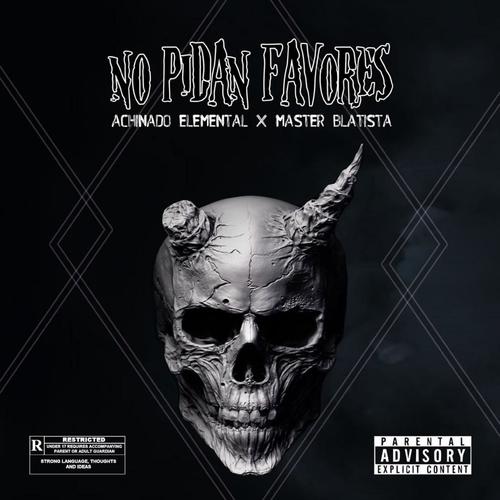 No Pidan Favores (feat. Master Blatista) (Explicit)