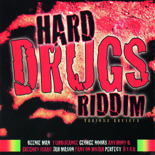 Hard Drugs Riddim (Remastered)