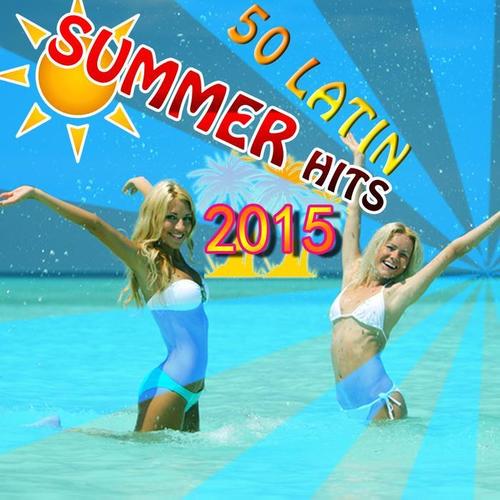 50 Latin Summer Hits 2015