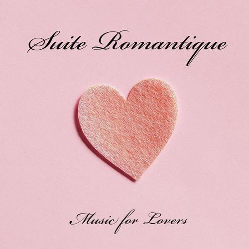 Suite Romantique: Music for Lovers