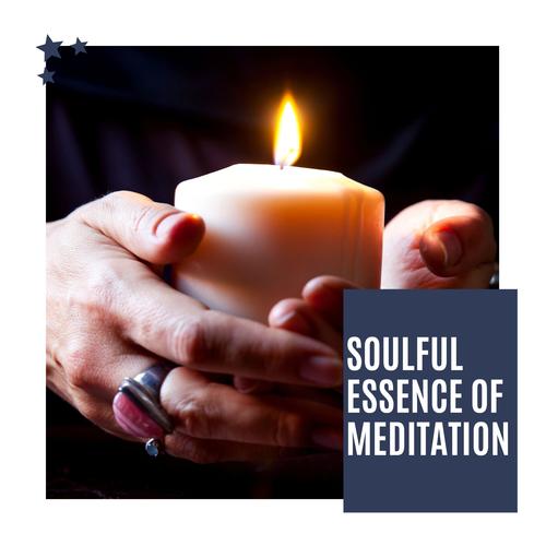 Soulful Essence Of Meditation