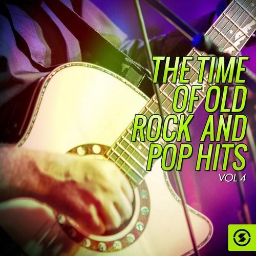 The Time of Old Rock and Pop Hits, Vol. 4