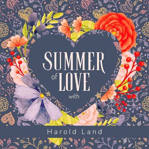 Summer of Love with Harold Land (Explicit)