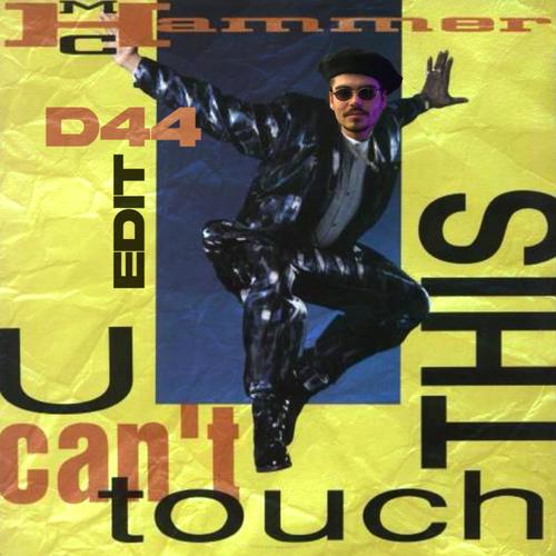 U Can't Touch This  (D44 Marteau Edit)