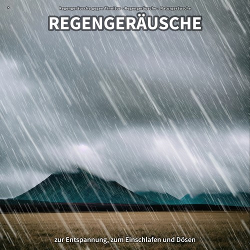 * Regengeräusche zur Entspannung, zum Einschlafen und Dösen