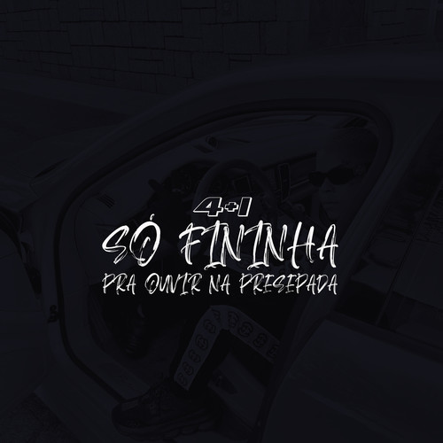 4+1 Só fininha pra ouvir na Presepada (Explicit)