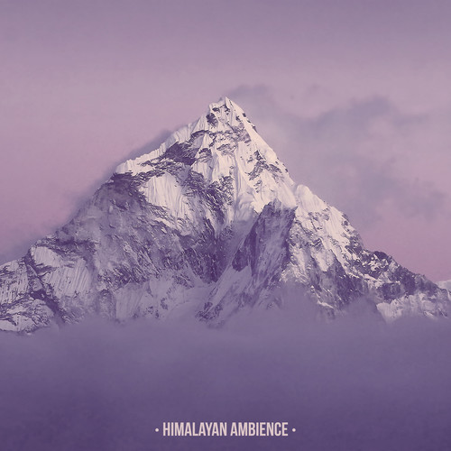 Himalayan Ambience: Nature Sounds and Relaxing Music from Everest