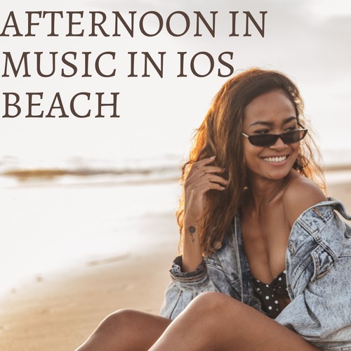 Afternoon in Music in Ios Beach