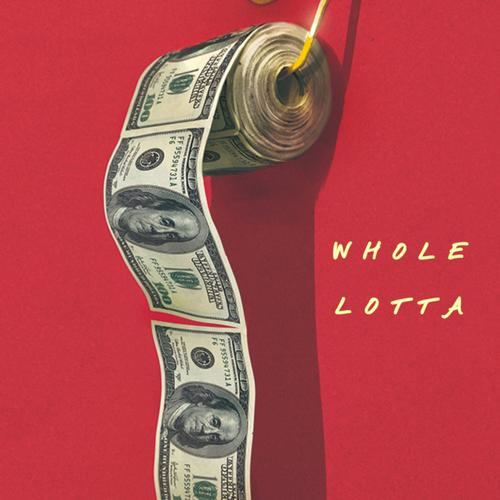 Whole Lotta (Explicit)