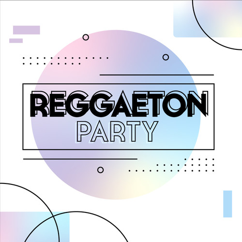 Reggaeton Party (Explicit)