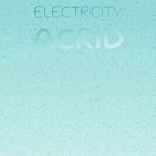 Electricity Acrid