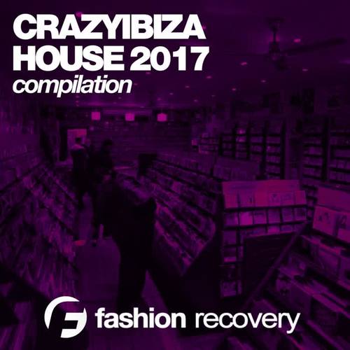 CrazyIbiza House 2017