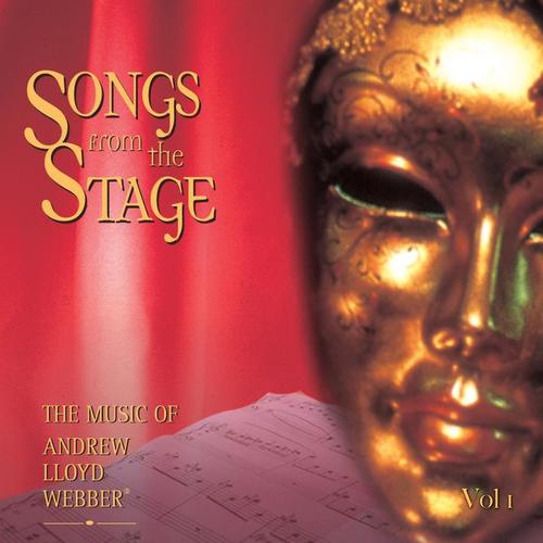 Songs from the Stage - The Music of Andrew Lloyd Webber, Vol. 1