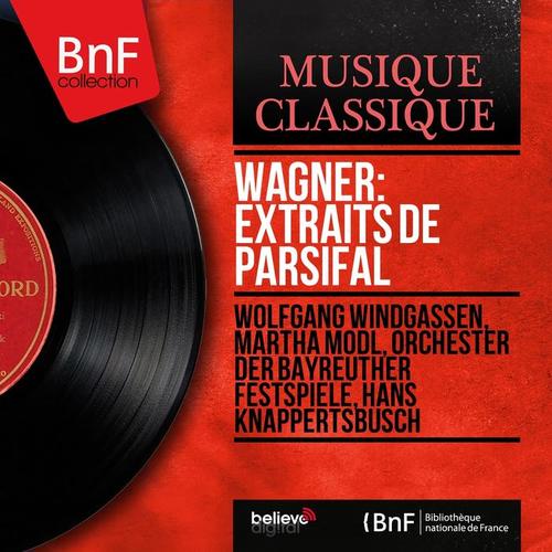 Wagner: Extraits de Parsifal (Mono Version)