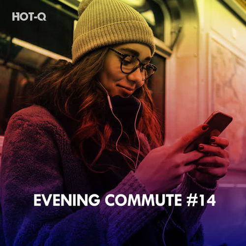 Evening Commute, Vol. 14 (Explicit)