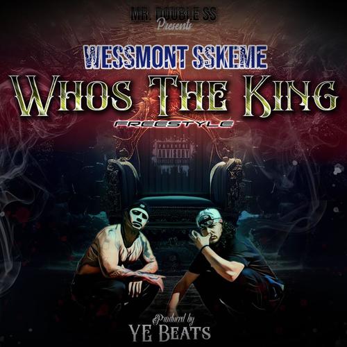 Who's The King (feat. YE Beats) [Explicit]